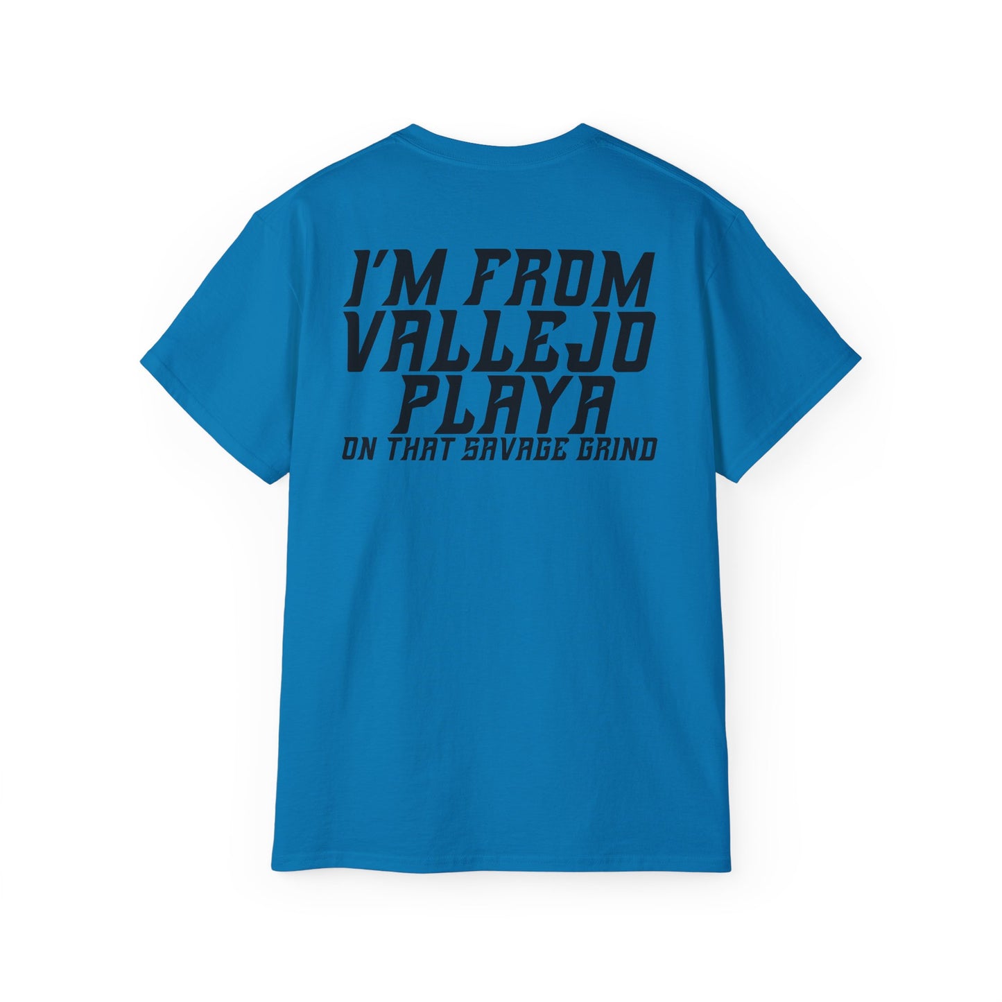 I'm From Vallejo Playa T-Shirt | Front & Back Print