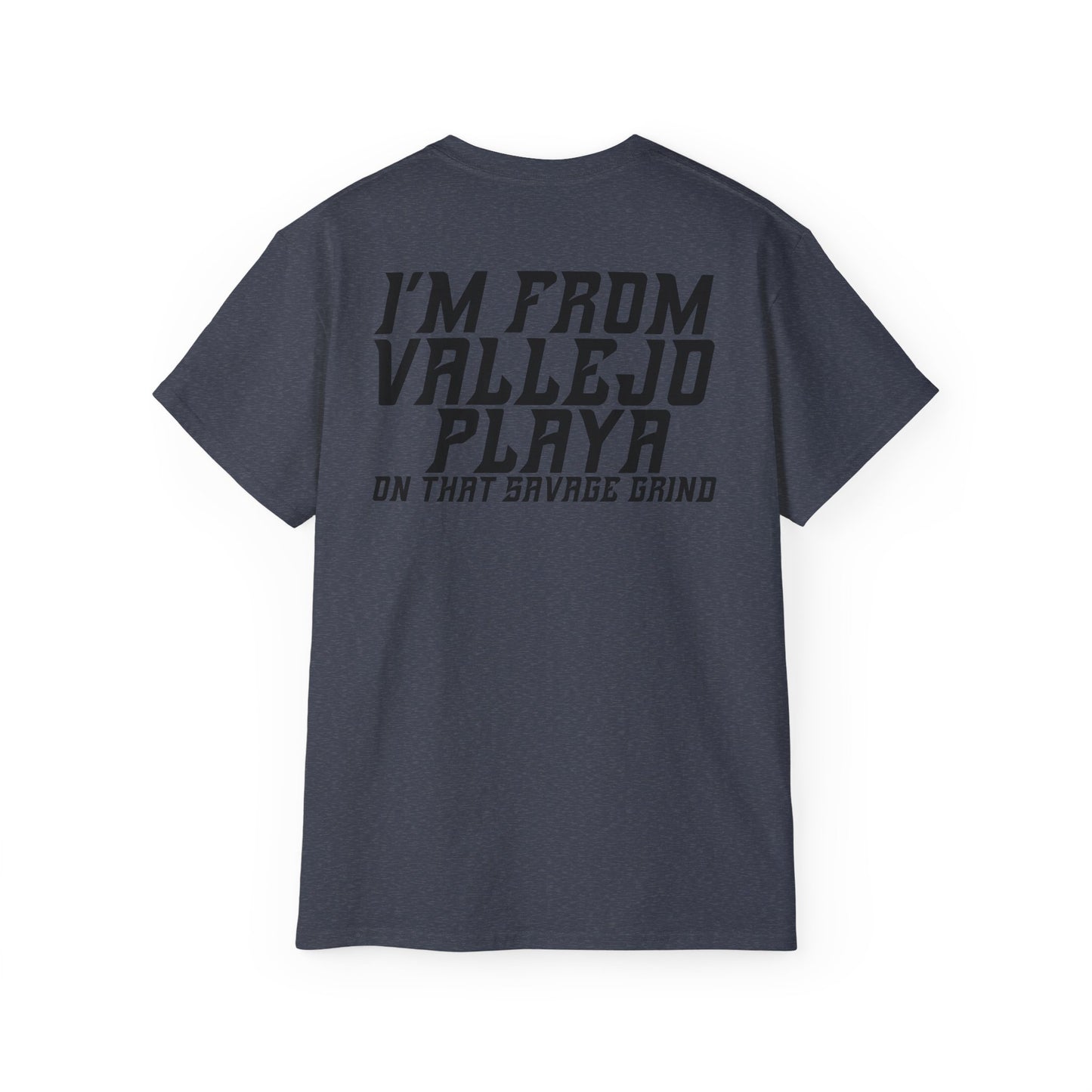 I'm From Vallejo Playa T-Shirt | Front & Back Print