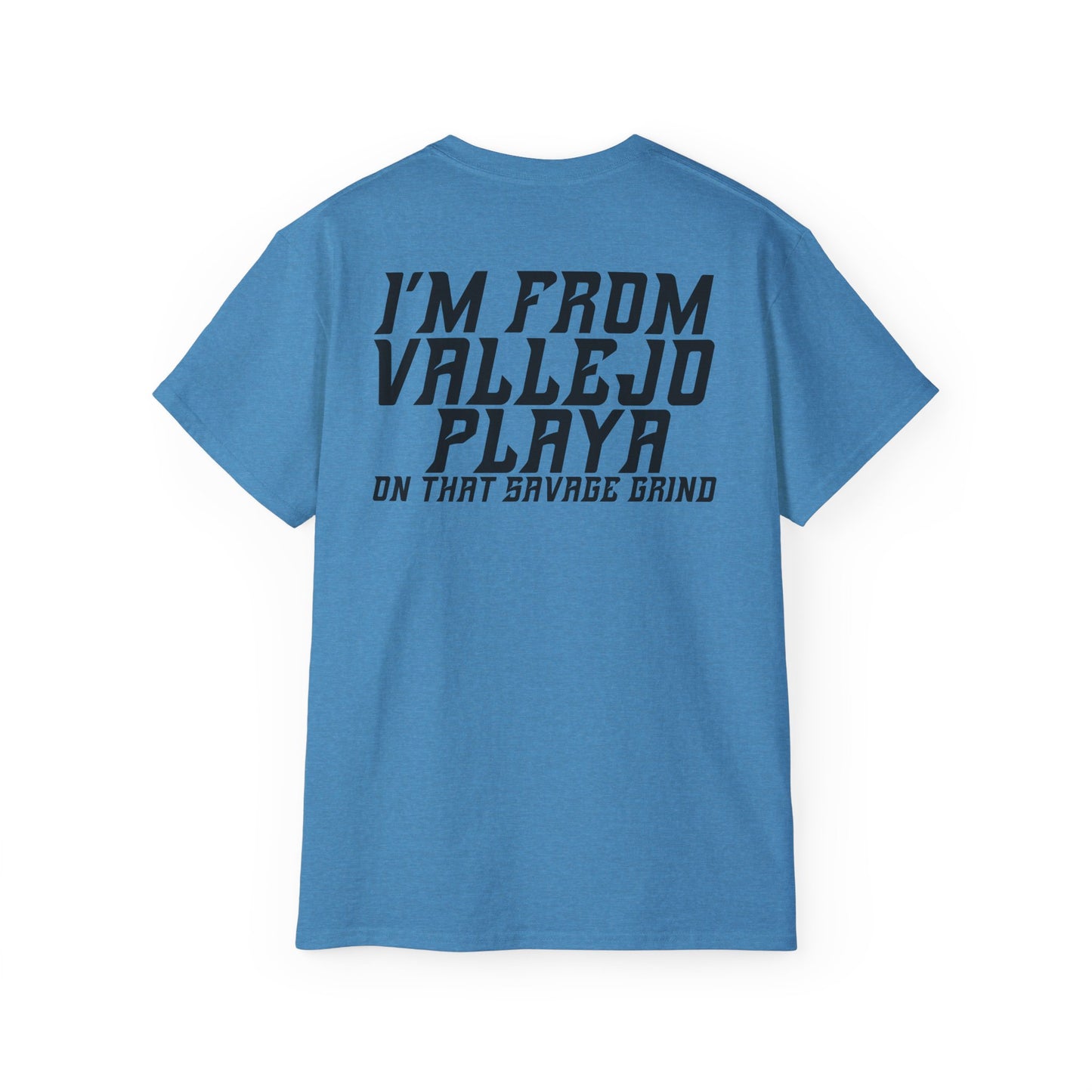 I'm From Vallejo Playa T-Shirt | Front & Back Print