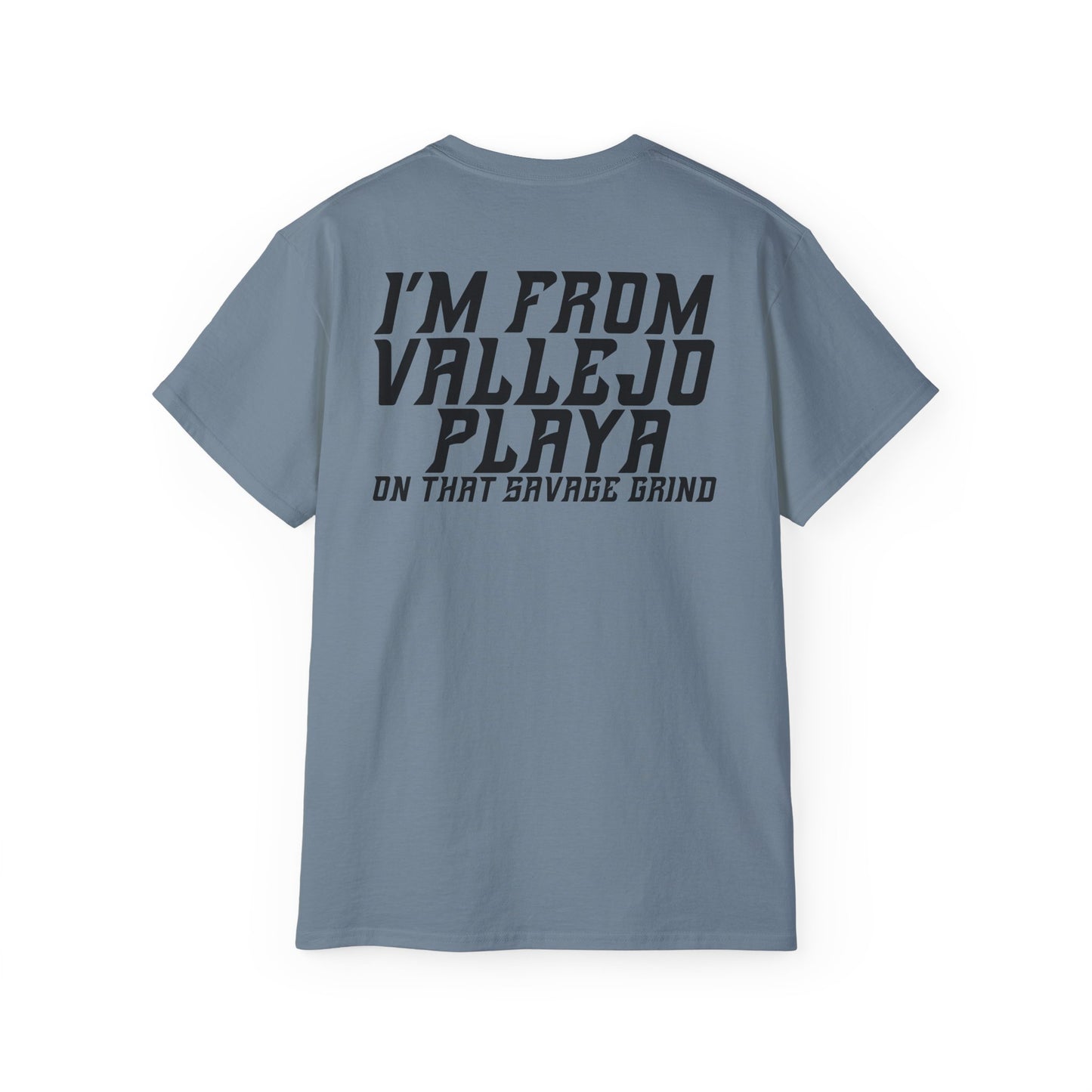 I'm From Vallejo Playa T-Shirt | Front & Back Print