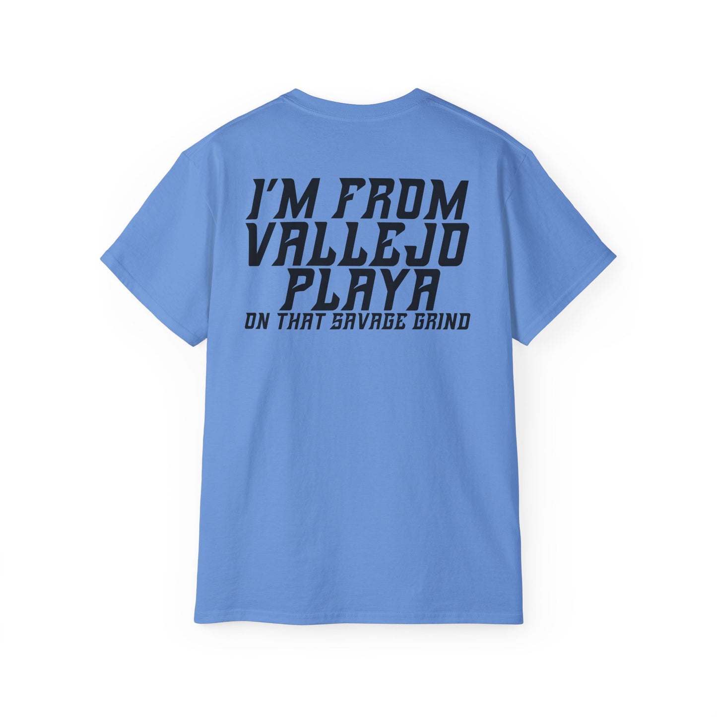 I'm From Vallejo Playa T-Shirt | Front & Back Print